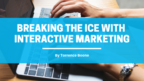 Breaking The Ice With Interactive Marketing