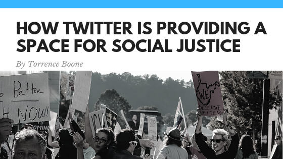 How Twitter is Providing a Space for Social Justice